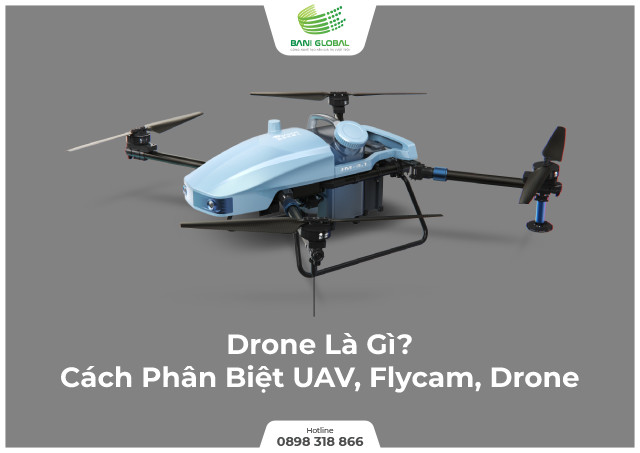 Cách phân biệt UAV, Flycam, Drone